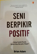 Seni Berpikir Positif