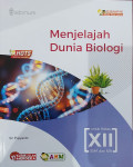 Menjelajah Dunia Biologi untuk Kelas XII SMA dan MA